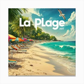 A Stunning Illustration Of La Plage Art Featuring W6l0eygt5yeqkeksxfhda F8x5exm2qxsjusohob0i0a Canvas Print