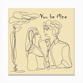 You Be Mine Canvas Print