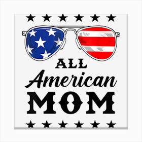 All American Mom 4th Of July Usa America Flag Canvas Print