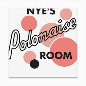 Nye S Polonaise Room Canvas Print