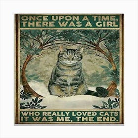 Once Upon A Time There Was A Girl Who Really Loved Cats Canvas Print