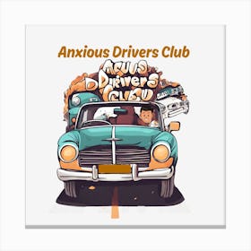 Anxious Drivers Club1 Canvas Print