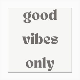 Good Vibes Only Canvas Print