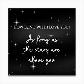 How Long Will I Love You IV Canvas Print