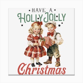 Have A Holly Jolly Christmas Canvas Print