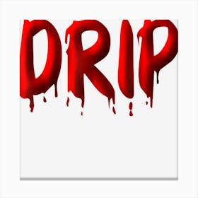 Drippy Red Drippin Letters Streetwear Hip Hop Tees Tops Canvas Print