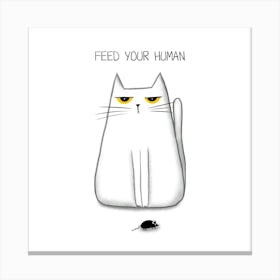 Feed Your Human Canvas Print