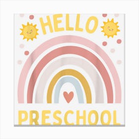 Hello Preschool Back To School Preschooler Teacher Student Canvas Print