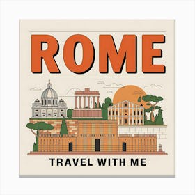 Rome Travel With Me Canvas Print