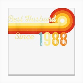 Mens 35th Wedding Anniversary Vintage Best Husband Since 1988 Canvas Print