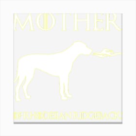 Hot Trend Mother Of Rhodesian Ridgebacks Unrivaled Mothers Day Canvas Print