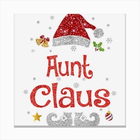 Aunt Claus Shirt Santa Hat Matching Christmas Family Group Canvas Print