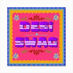 Desi Swag Canvas Print