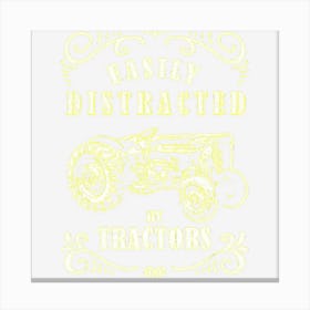 Vintage Funny Easily Distracted By Tractors Canvas Print