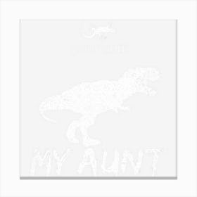 Your Aunt My Aunt Lizard Dinosaur Auntie Family Canvas Print