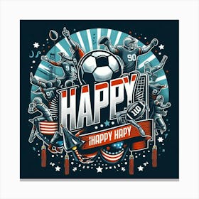 Happy Happy Happy Canvas Print