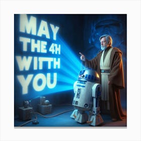 May The 4th Be With You 1 Canvas Print