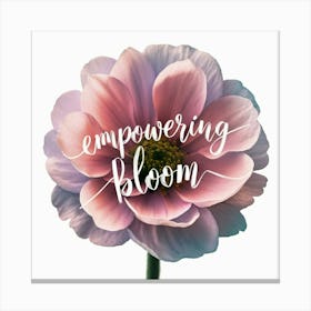 Empowering Bloom Canvas Print