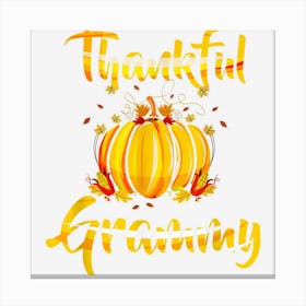 Thankful Grammy Pumpkinthankful Grateful Thanksgiving Pajama Canvas Print