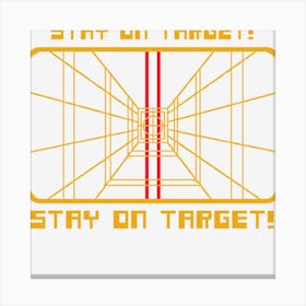 Stay On Target! Canvas Print