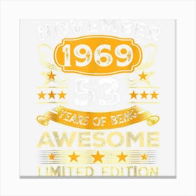 53 Year Old Awesome Since November 1969 53rd Birthday Gift Canvas Print