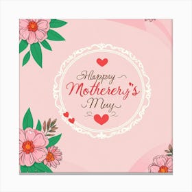 Happy Mother'S Day 6 Canvas Print