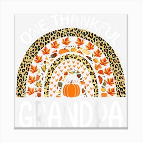 One Thankful Grandpa Thanksgiving Rainbow Leopard Fall Canvas Print