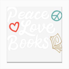 Peace Love Books Geeky & Cute Reading Lover Canvas Print