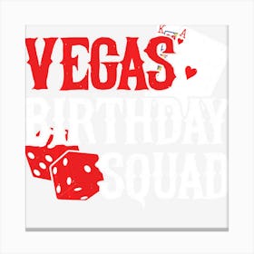 Las Vegas Birthday Party In Vegas Vegas Birthday Squad Canvas Print