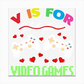 Funny Video Games Lover Valentine Day Shirts S Boys Canvas Print