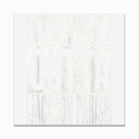 Straight Outta Jackson Parish Cool Home Quote Canvas Print