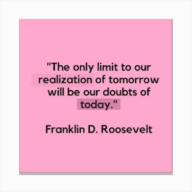 Franklin D Roosevelt Quote 1 Canvas Print