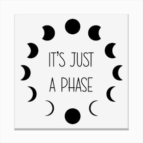 Just A Phase Clock Canvas Print