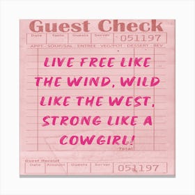 Live Free Like The Wind Strong Like A Cowgirl Canvas Print