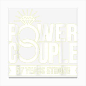 Married 57 Years Power Couple 57th Wedding Anniversary Canvas Print