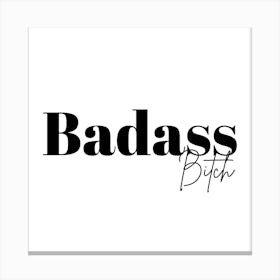 Badass Bitch Quote Inspiring Funny Canvas Print