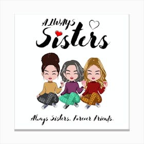 Always Sisters Canvas Print