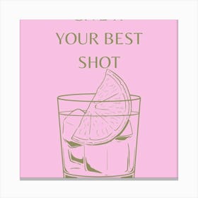 Give It Your Best Shot Canvas Print