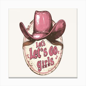 Let'S Go Girls Canvas Print