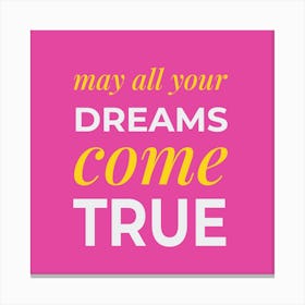 Dreams Come True Canvas Print