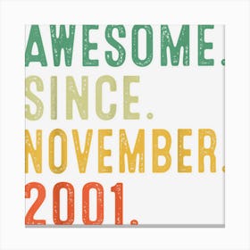 21 Years Old Gifts Awesome Since November 2001 21st Birthday Canvas Print