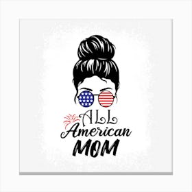 All American Mom Life Messy Bun Us Sunglasses Canvas Print