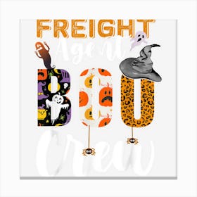 Freight Agent Boo Crew Halloween Matching Forwarder Canvas Print