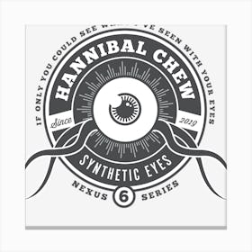 Hannibal Chew Synthetic Eyes Canvas Print