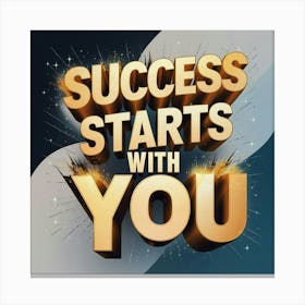 Success Starts With You 2 Canvas Print