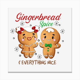 Gingerbread Spice Everything Nice Canvas Print
