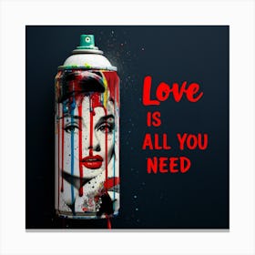 Love Is All You Need 3 Canvas Print