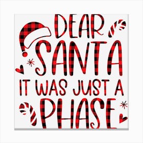 Dear Santa It Was Just A Phase Buffalo Plaid Christmas Xmas Canvas Print