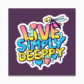 Live Simply Deepy,Vector illustration of dragonfly isolated Canvas Print