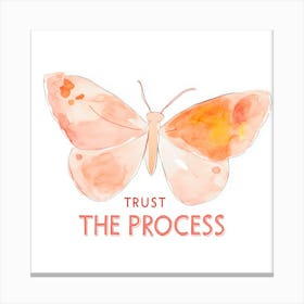 Trust The Process Canvas Print